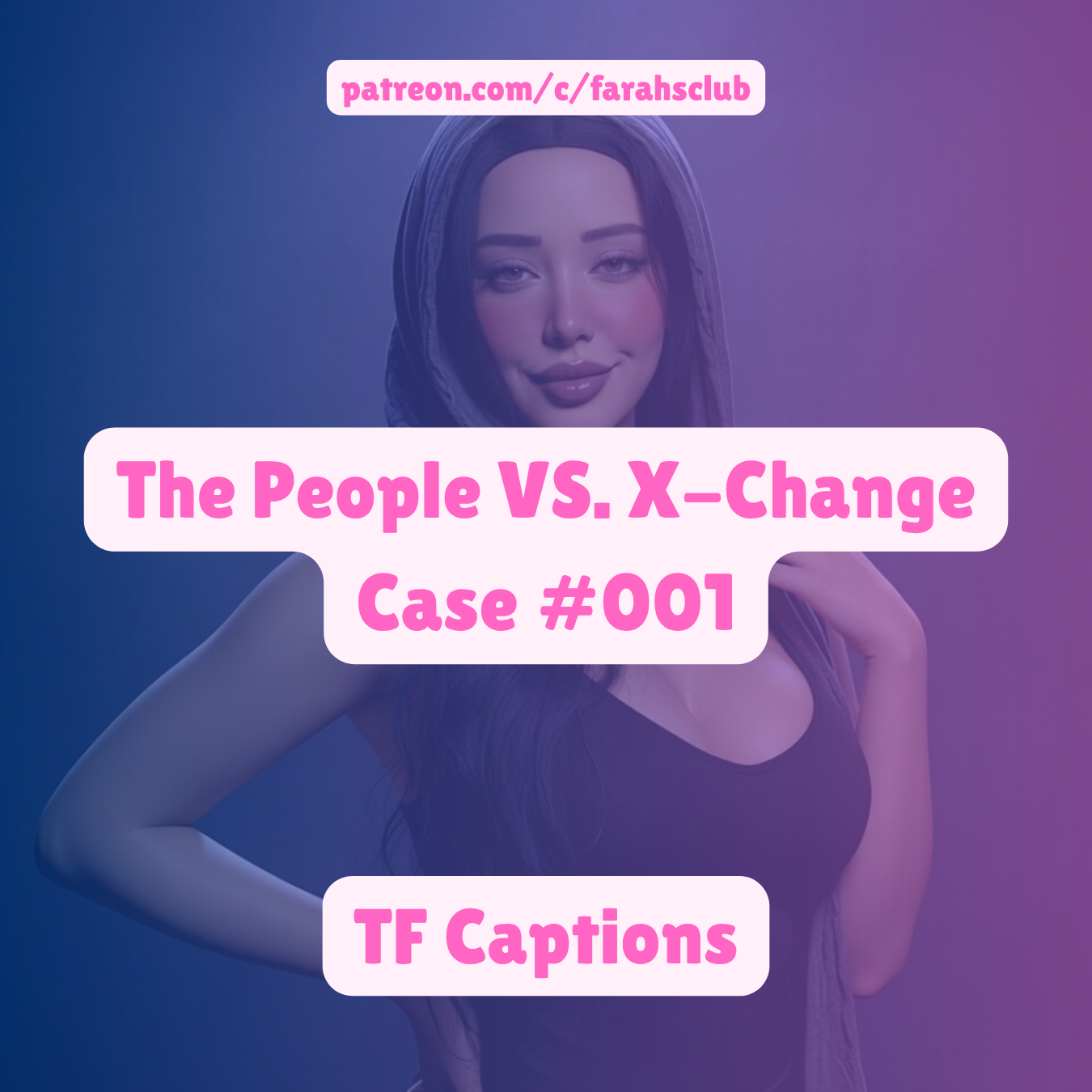 The People VS. X-Change Case #001 | TF TG Captions, Taboo Sissy Captions
