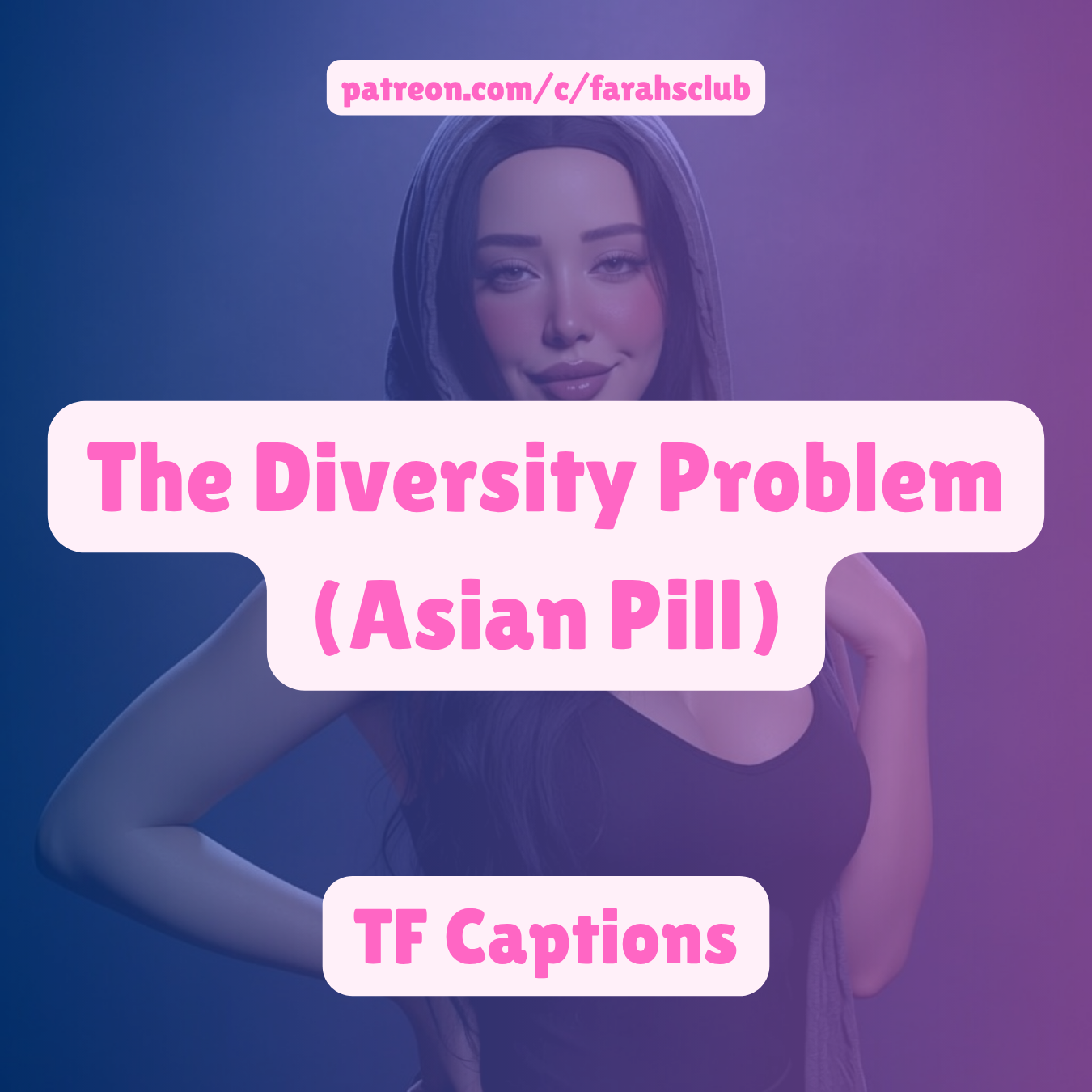 The Diversity Problem (Asian Pill) FULL | TF TG Captions, Taboo Sissy Captions